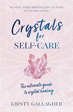 Télécharger le livre :  Crystals for Self-Care