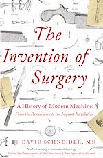 Télécharger le livre :  The Invention of Surgery