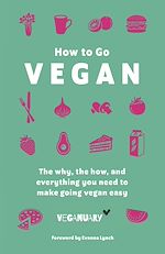 Télécharger le livre :  How To Go Vegan