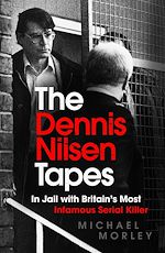Télécharger le livre :  The Dennis Nilsen Tapes