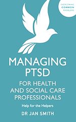 Télécharger le livre :  Managing PTSD for Health and Social Care Professionals
