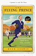 Télécharger le livre :  The Flying Prince: Alexander Obolensky: The Rugby Hero Who Died Too Young