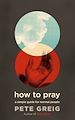 Télécharger le livre :  How to Pray