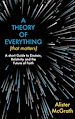 Télécharger le livre :  A Theory of Everything (That Matters)