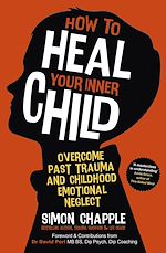 Télécharger le livre :  How to Heal Your Inner Child