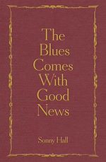 Download this eBook The Blues Comes With Good News