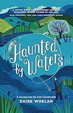 Télécharger le livre :  Haunted by Waters: A Journey into the Irish Countryside
