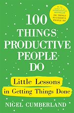 Télécharger le livre :  100 Things Productive People Do