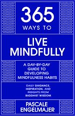 Télécharger le livre :  365 Ways to Live Mindfully