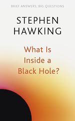 Télécharger le livre :  What Is Inside a Black Hole?