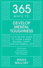 Télécharger le livre :  365 Ways to Develop Mental Toughness
