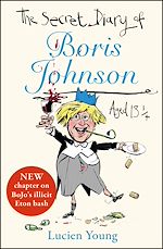 Télécharger le livre :  The Secret Diary of Boris Johnson Aged 13¼