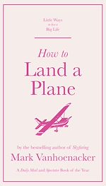 Télécharger le livre :  How to Land a Plane