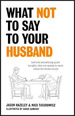 Télécharger le livre :  What Not to Say to Your Husband