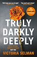 Télécharger le livre :  Truly, Darkly, Deeply
