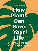 Télécharger le livre :  How Plants Can Save Your Life