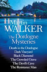 Télécharger le livre :  Martin Walker: The Dordogne Mysteries Books 1 to 6