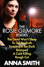 Télécharger le livre :  Anna Smith: Rosie Gilmour Books 1 to 9
