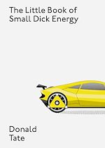 Télécharger le livre :  The Little Book of Small Dick Energy