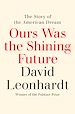 Télécharger le livre :  Ours Was the Shining Future