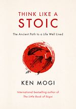 Télécharger le livre :  Think Like a Stoic