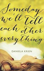 Télécharger le livre :  Someday We'll Tell Each Other Everything