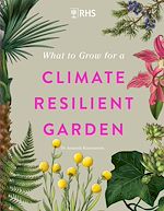 Télécharger le livre :  RHS What to Grow for a Climate Resilient Garden