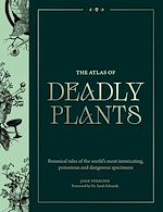 Télécharger le livre :  The Atlas of Deadly Plants