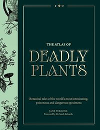 Télécharger le livre : The Atlas of Deadly Plants
