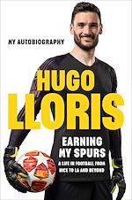 Télécharger le livre :  Earning My Spurs: A Life in Football from Nice to LA and Beyond