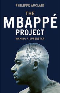 Téléchargez le livre :  The Mbappé Project