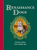 Télécharger le livre :  Renaissance Dogs