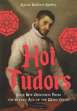 Download the eBook: Hot Tudors
