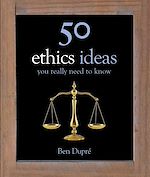 Télécharger le livre :  50 Ethics Ideas You Really Need to Know