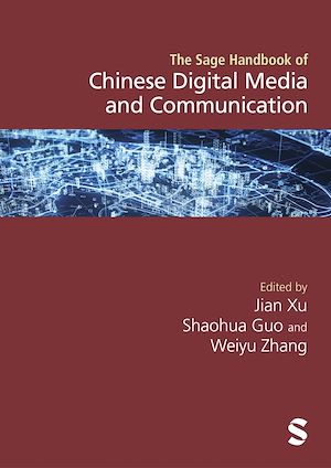Téléchargez le livre :  The SAGE Handbook of Chinese Digital Media and Communication