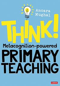 Téléchargez le livre :  Think!: Metacognition-powered Primary Teaching