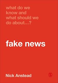 Téléchargez le livre :  What Do We Know and What Should We Do About Fake News?