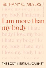 Télécharger le livre :  I Am More Than My Body