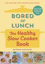 Télécharger le livre :  Bored of Lunch: The Healthy Slow Cooker Book