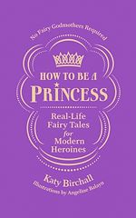 Télécharger le livre :  How to be a Princess