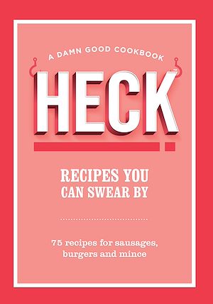 Téléchargez le livre :  HECK! Recipes You Can Swear By