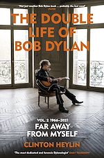 Télécharger le livre :  The Double Life of Bob Dylan Volume 2: 1966-2021