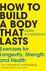Télécharger le livre :  How To Build a Body That Lasts