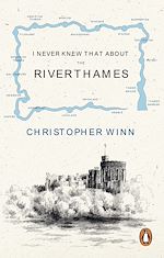 Download this eBook I Never Knew That About the River Thames