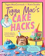 Télécharger le livre :  Tigga Mac's Cake Hacks