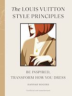 Télécharger le livre :  The Louis Vuitton Style Principles