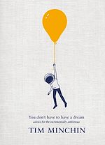 Télécharger le livre :  You Don't Have To Have A Dream