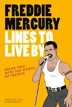 Télécharger le livre :  Freddie Mercury Lines to Live By