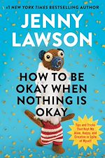 Download this eBook How to Be Okay When Nothing is Okay