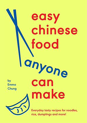 Téléchargez le livre :  Easy Chinese Food Anyone Can Make